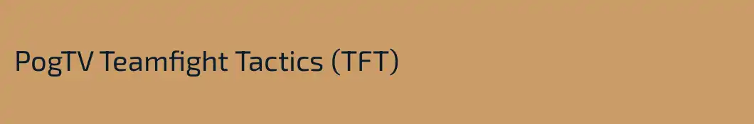 PogTV Teamfight Tactics (TFT)